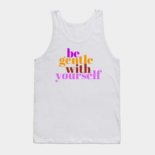 Be gentle Tank Top